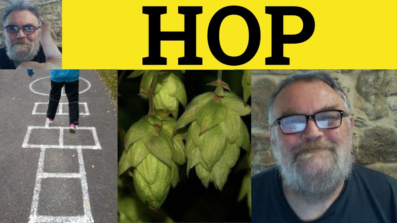 🔵 Hop Meaning - Hops Examples - Hop Defined - Hop Explained - British English Pronunciation