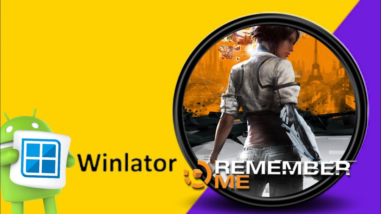 Winlator Bionic ( FEX ) / Remember Me / Snapdragon 695, 4gb ram /