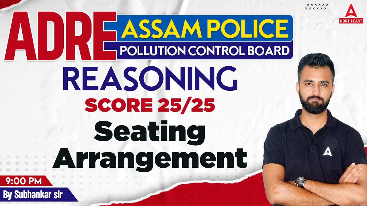 ADRE 2.0, Assam Police, Pollution Board 2023 | Reasoning Class | Seating Arrangement
