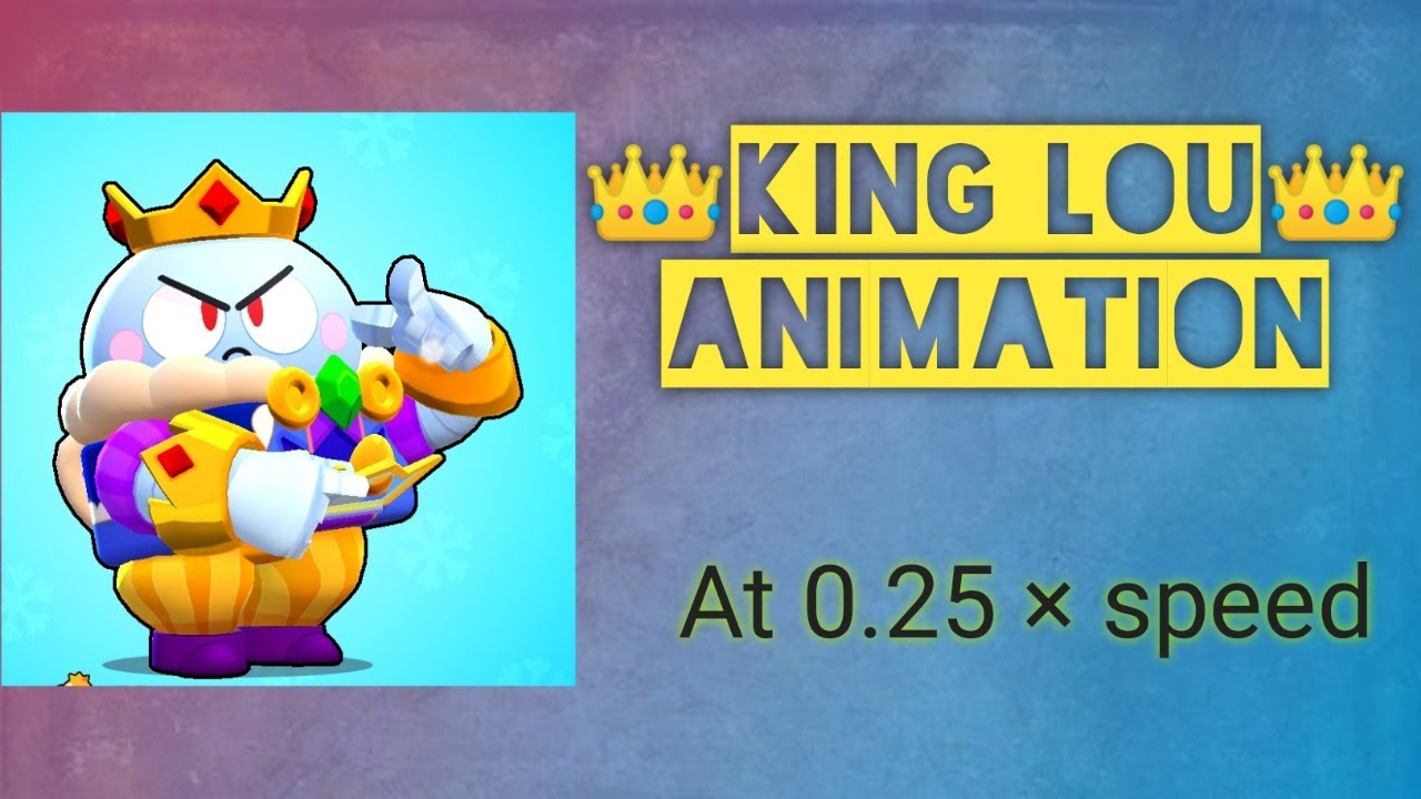 👑KING LOU (🥚egg lou🤣) ANIMATION AT 0.25 &times; SPEED | BRAWL STARS | SKULL HUNTER GAMING BS