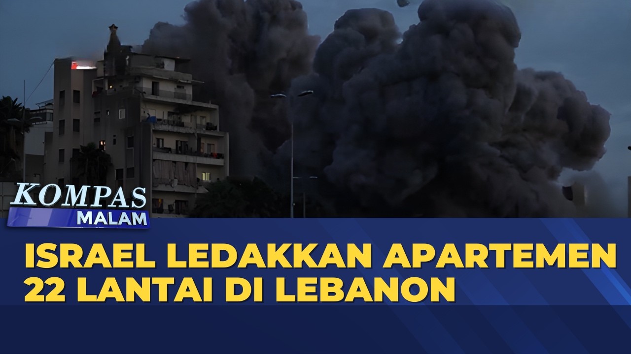Israel Ledakkan Apartemen 22 Lantai di Lebanon | KOMPAS MALAM