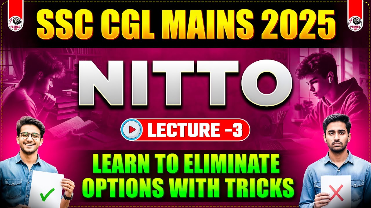 SSC CGL MAINS 2025 | NITTO LEC-3 | TRICK TO ELIMINATE OPTIONS
