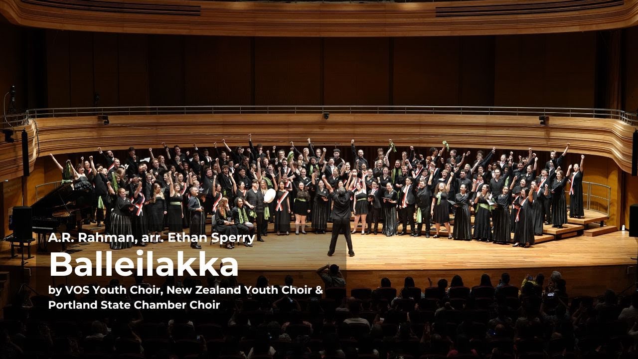 [VOS Youth Choir] Balleilakka ft. New Zealand Youth Choir & Portland State Chamber Choir