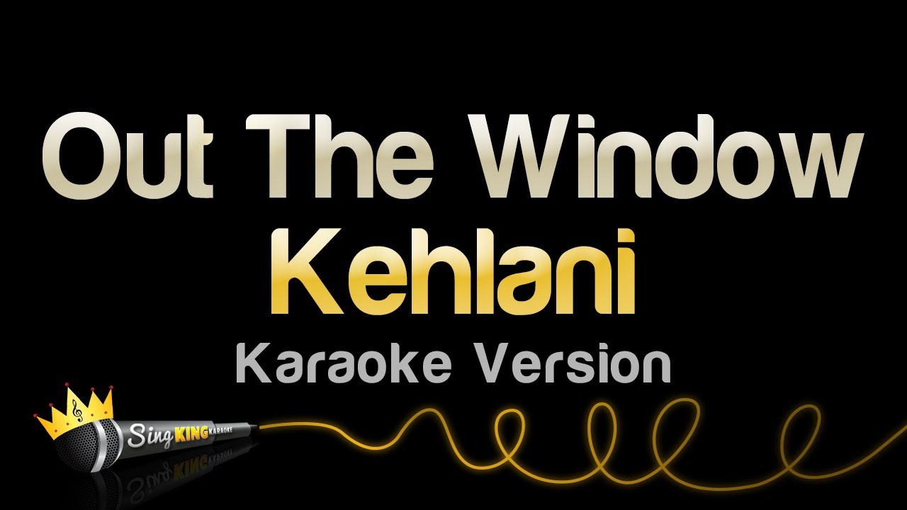 Kehlani - Out The Window (Karaoke Version)
