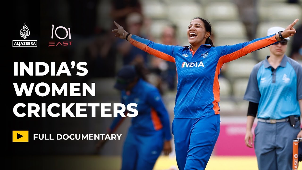 India&rsquo;s revolution in women&rsquo;s cricket | 101 East Documentary