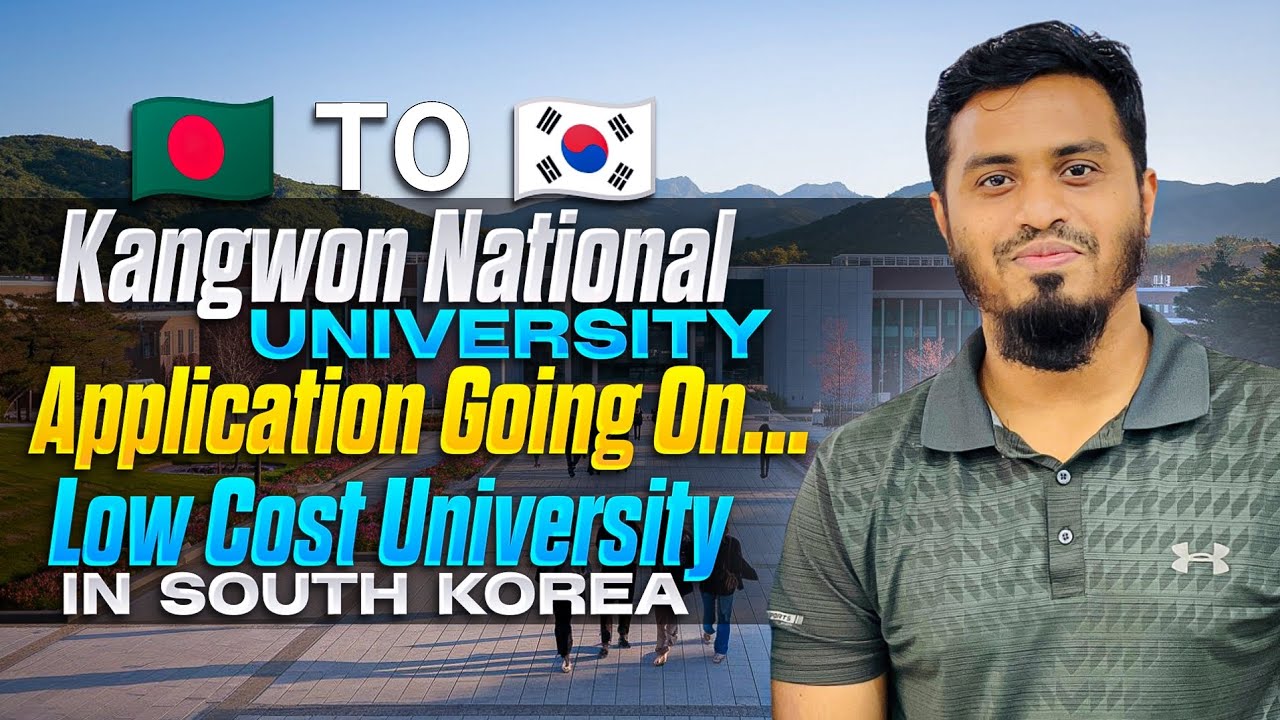 Kangwon National University | Final Round Application Going On for March 2025 | South Korea | Mehedi