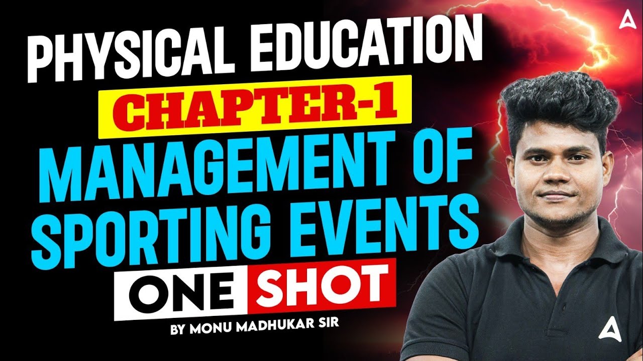 Physical Education Class 12 Chapter 1 | Management Of Sporting Events in One Shot By Monu Madhukar