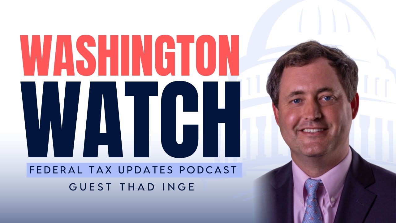 Washington Watch: Filing Season Pressures and Legislative Gridlock