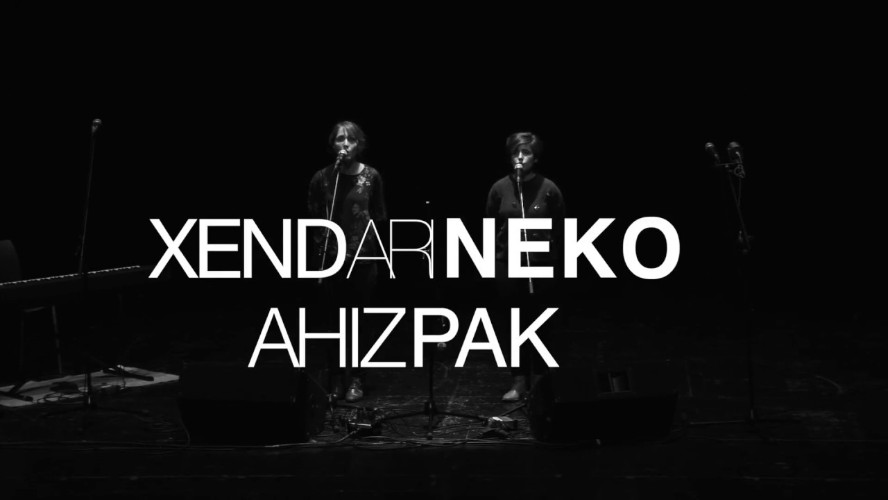 XENDARINEKO AHIZPAK -Sortu Dira Besteak 2017-