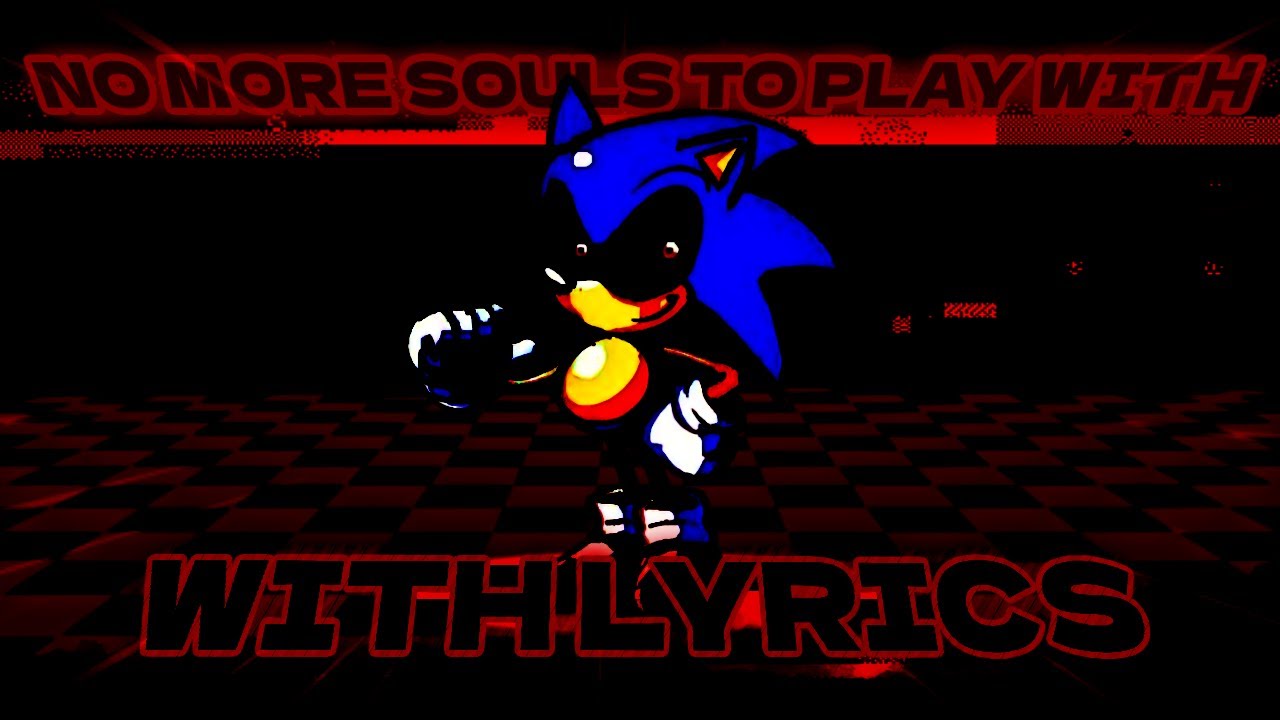 [EPILEPSY WARNING] No More Souls To Play with - WITH LYRICS
