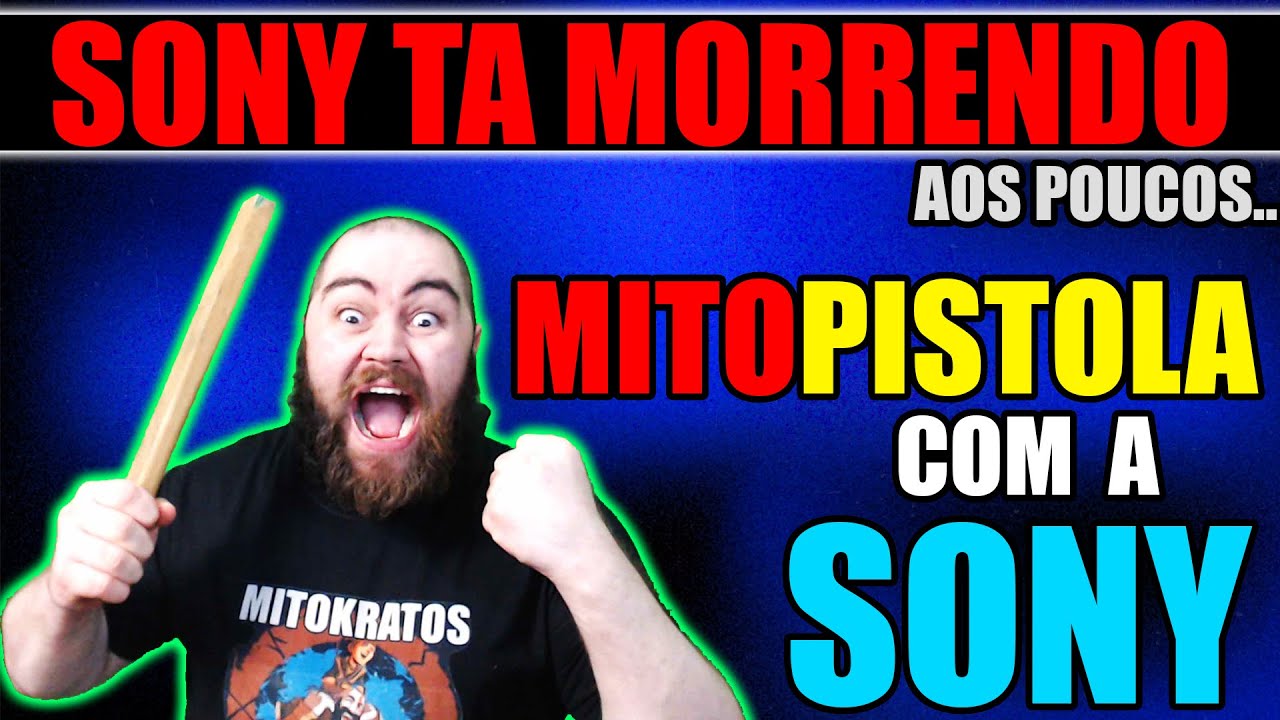 MITOPISTOLA COM A SONY! CAGALHAO DE EMPRESA
