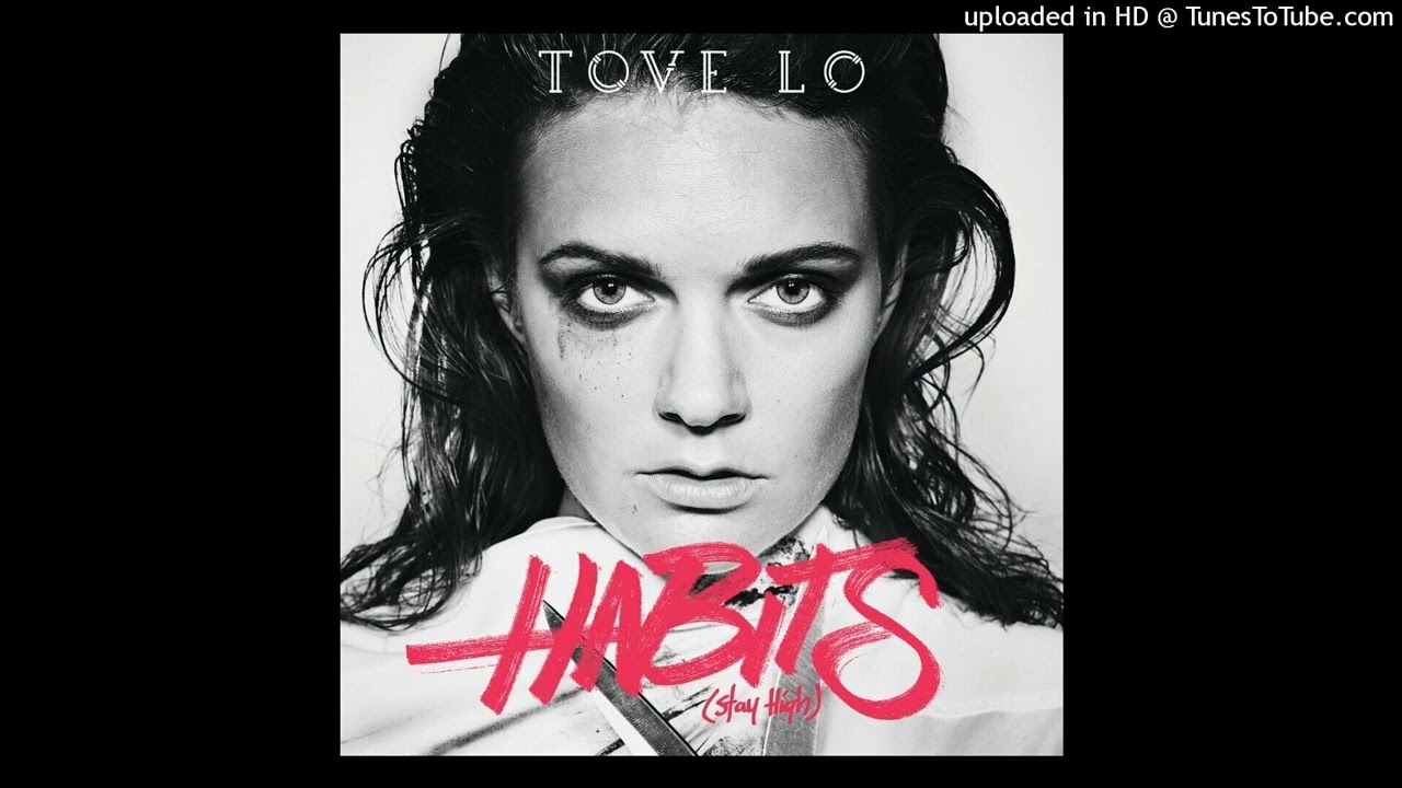 Tove Lo - Habits (Stay High) (Bessey Remix)