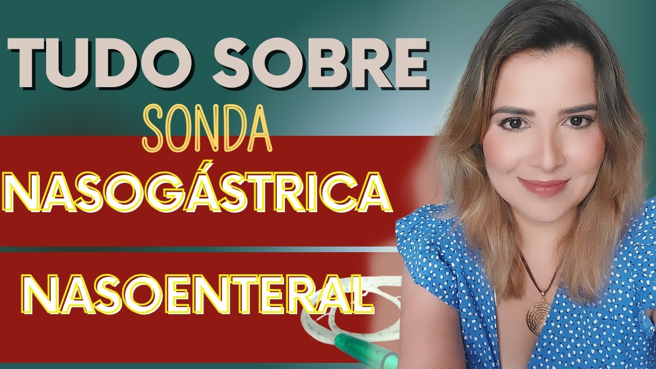 Descubra a diferença entre SONDA NASOGÁSTRICA e SONDA NASOENTERAL! [AULA]