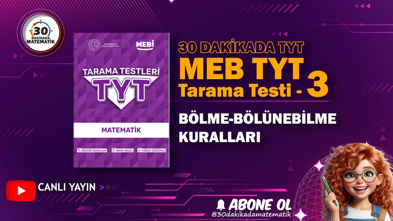 MEB TYT Tarama Testi #3 | 30 Dakikada TYT – BÖLME BÖLÜNEBİLME KURALLARI (Canlı)