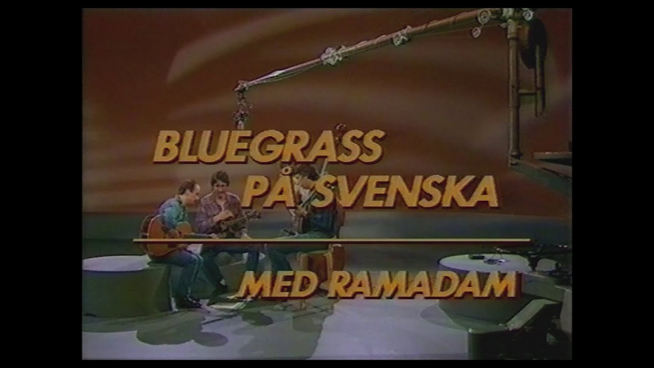 Bluegrass På Svenska Med Ramadam (SVT 1985-05-11)