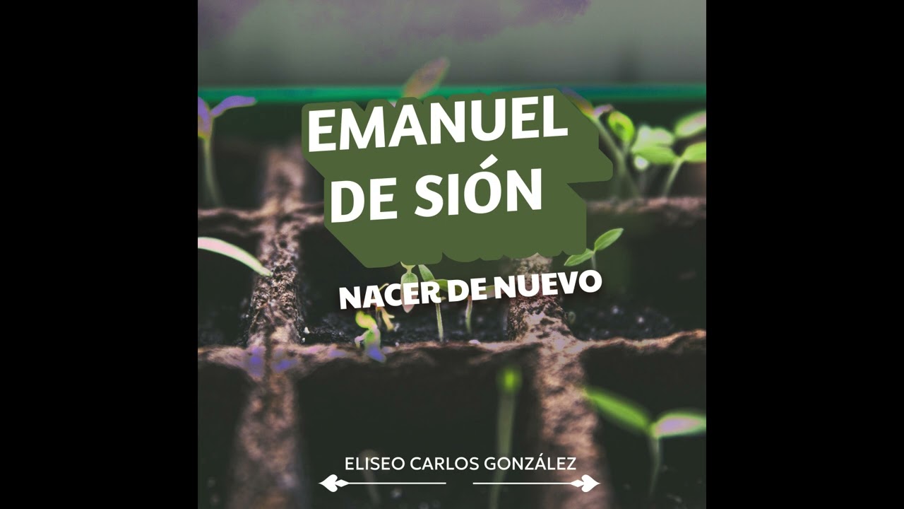 Emanuel de Sión - Nacer de Nuevo - [Álbum Completo/Full Álbum]