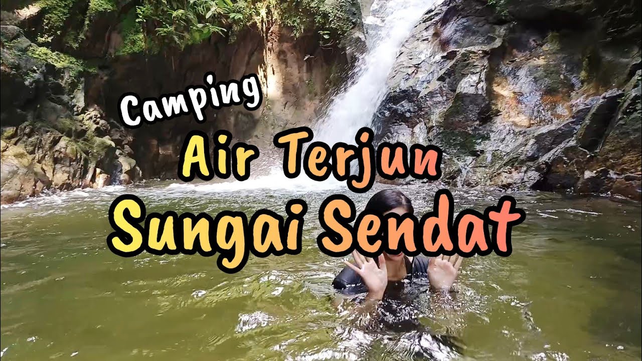Camping di Air Terjun Sungai Sendat Ulu Yam | Hutan Lipur Sungai Sendat | iCarmeela