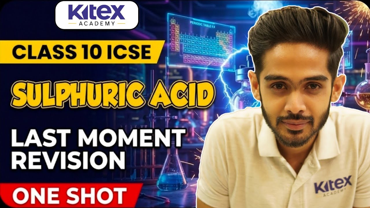 🔥Sulphuric Acid – Last Moment Revision | Class 10 ICSE Chemistry😎❤️Board 2026