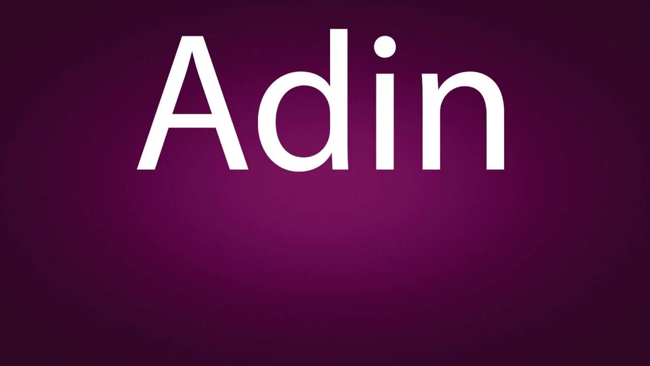 How to pronounce Adin