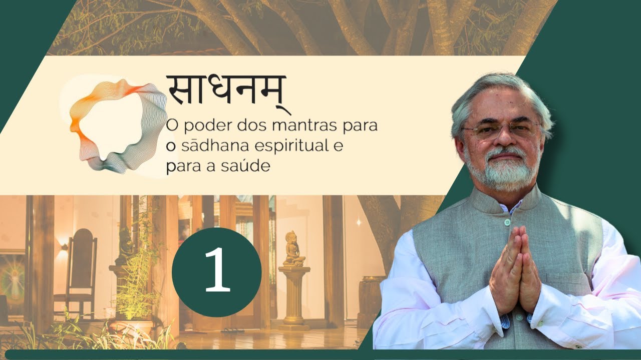 Sādhana - o poder dos mantras para o sādhana espiritual e para a saúde nº1