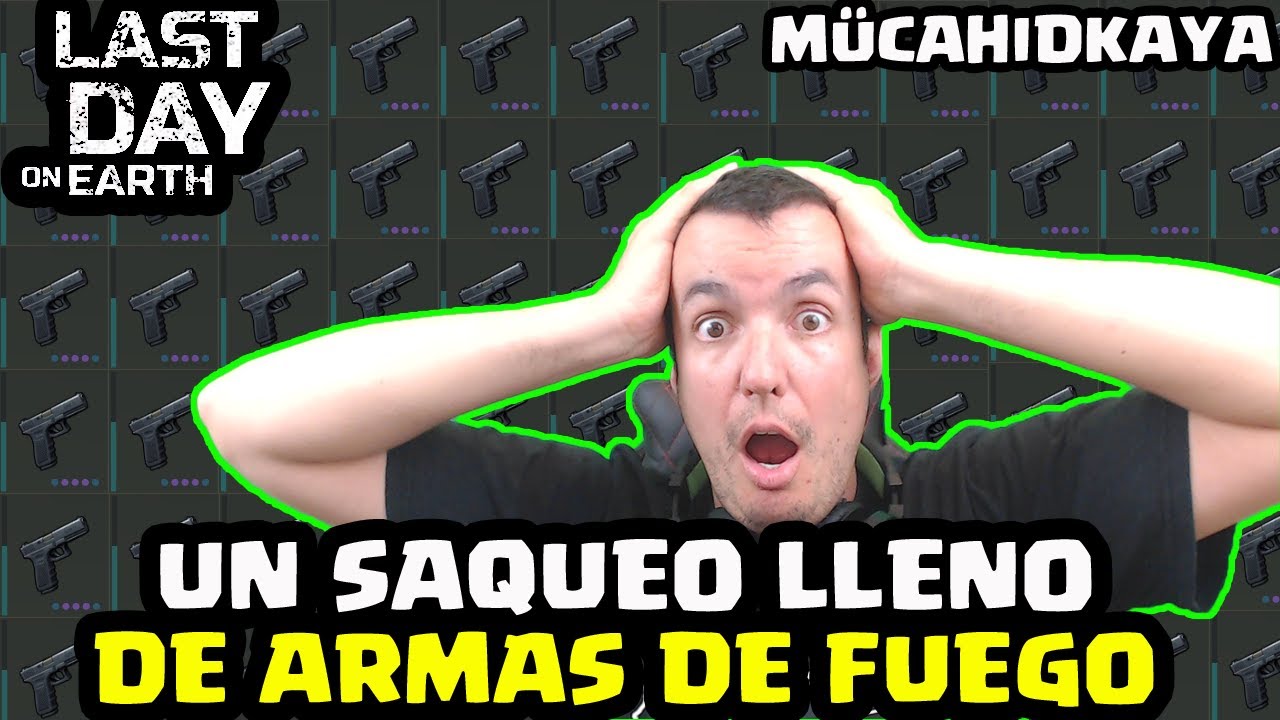 UN SAQUEO LLENO DE ARMAS DE FUEGO (MÜCAHIDKAYA) | LAST DAY ON EARTH: SURVIVAL | [El Chicha]