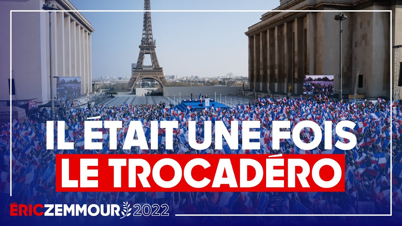 Eric Zemmour : Le grand rassemblement du Trocad&eacute;ro