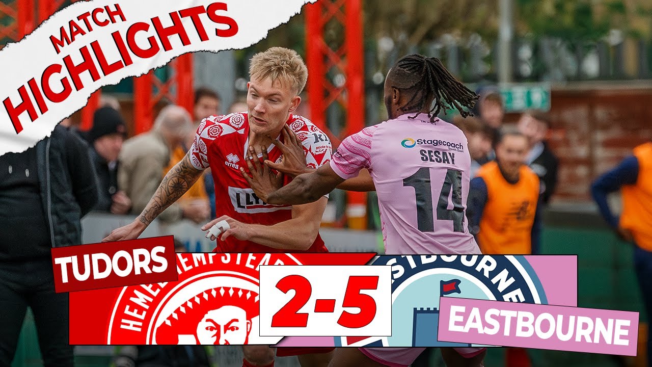 GOALS & KEY MOMENTS | Hemel Hempstead Town 2-5 Eastbourne Borough | National League South
