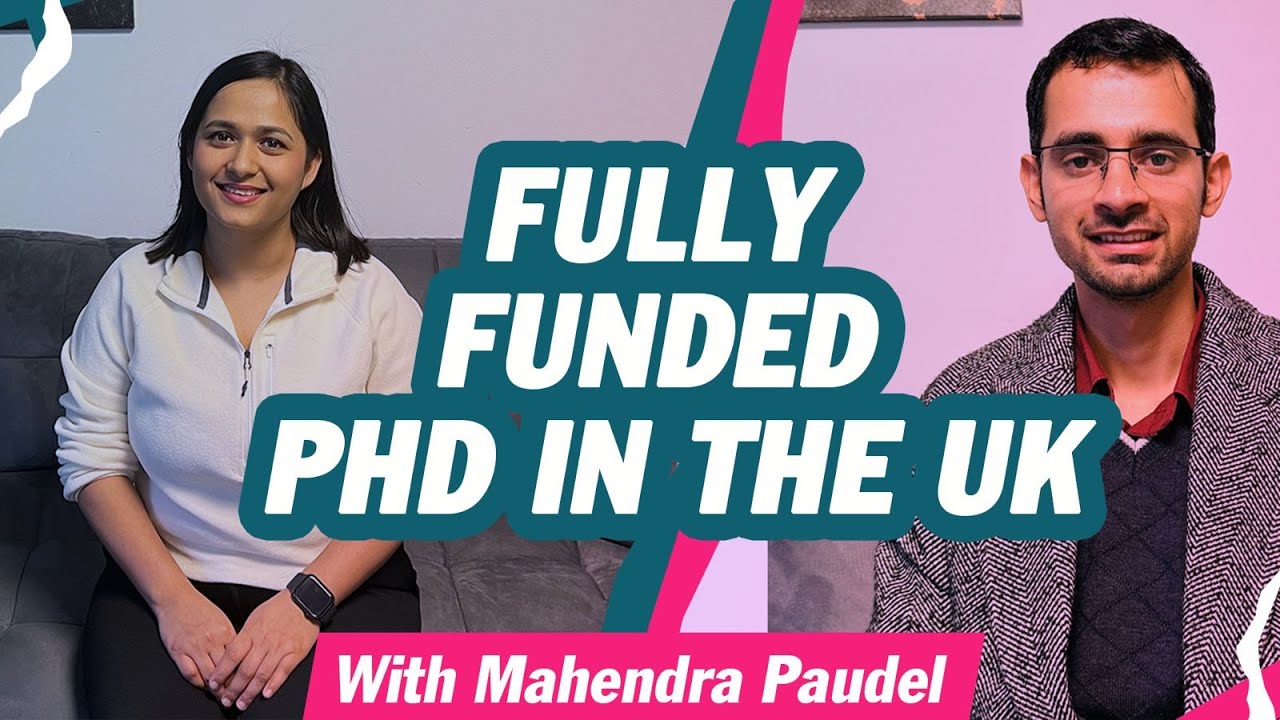 How to Get a Fully Funded PhD in the UK - Mahendra Paudel's Journey, Tips & Life Abroad | Episode 5