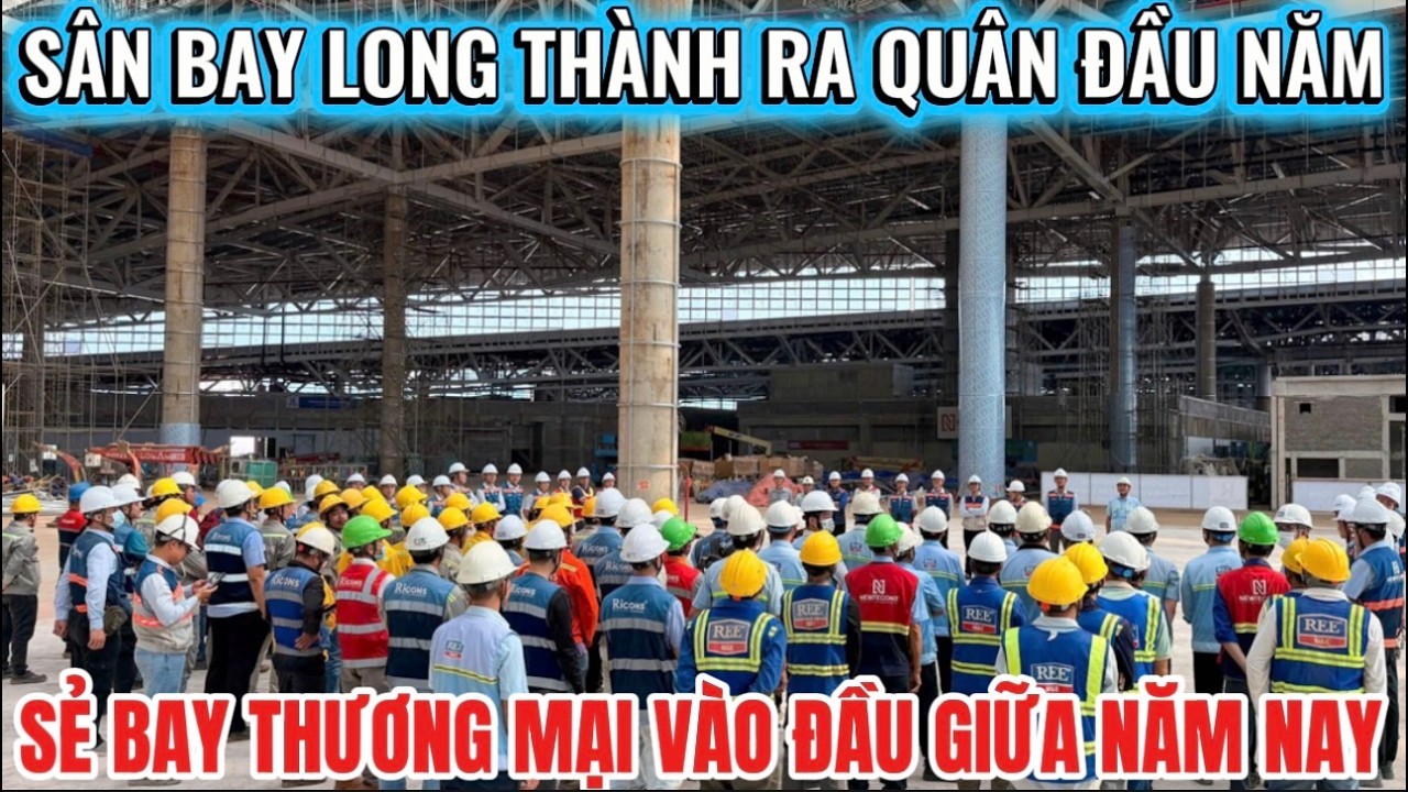 SÂN BAY LONG THÀNH SẺ BAY THƯƠNG MẠI VÀO ĐẦU GIỮA NĂM NAY.
