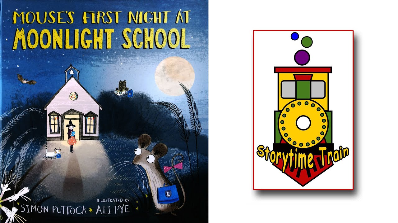 Mouse's First Night At Moonlight School | Kids Books