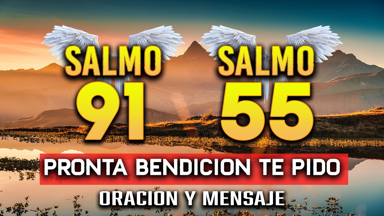 Necesitas este SALMO 91 Y SALMO 55 – ORACIÓN PODEROSA DE PROTECCIÓN Y PRONTO AUXILIO EN DIOS
