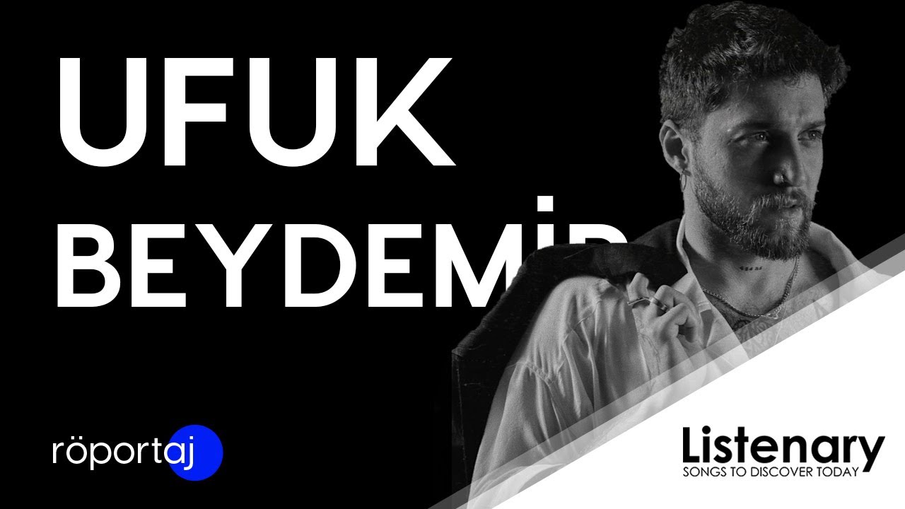 Ufuk Beydemir x Listenary R&ouml;portaj | Rock M&uuml;ziğin Geleceği, Askerde Ay Tenli Kadın, The Strokes.