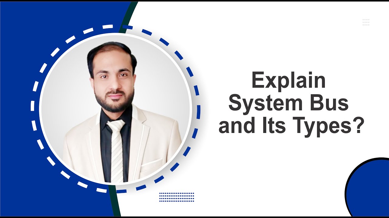 22. Explain System Bus and Its Types? by Muhammad Salman | CourseEdx | Online Learning