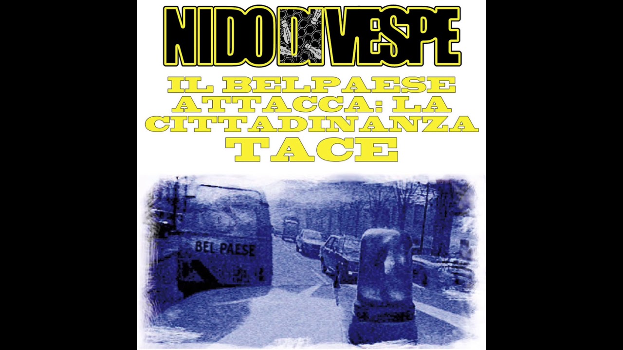 Nido Di Vespe - Il Belpaese Attacca: La Cittadinanza Tace