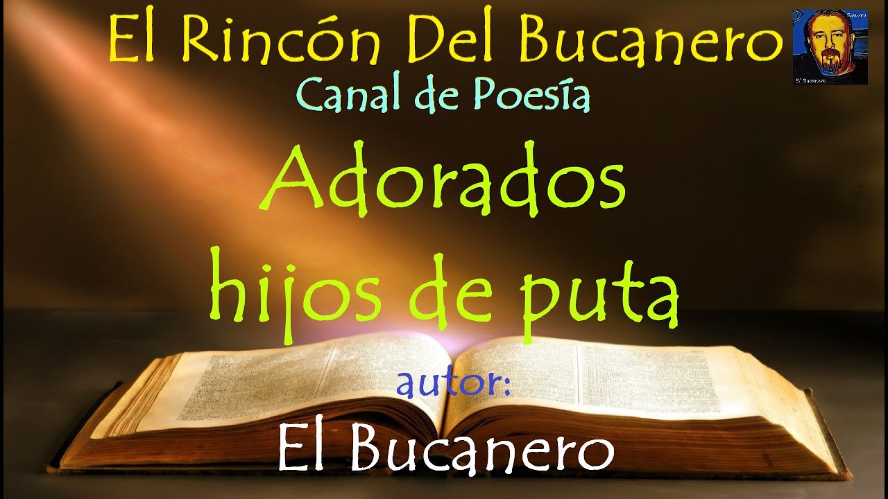 ADORADOS HIJOS DE P#T# - de Emilio Garrido (El Bucanero)