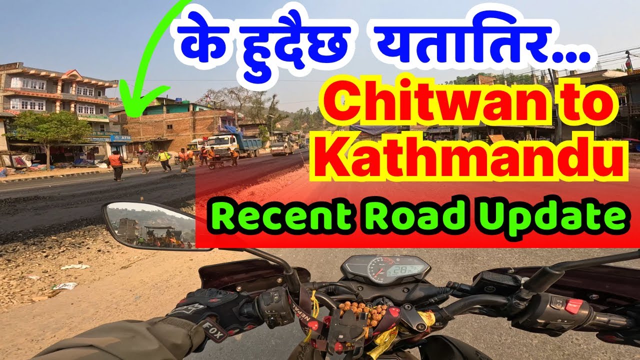 Chitwan to Kathmandu | Narayanghat Muglin Kurintar Malekhu Galchi to Ktm | Mugling kathmandu Road
