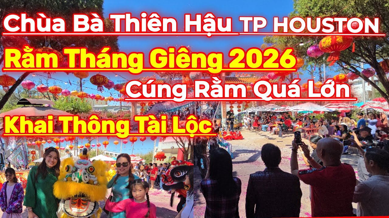 RẰM Tháng Giêng 2026 Tổ Chức Quá Lớn Ở Chùa Bà Thiên Hậu...TP Houston...