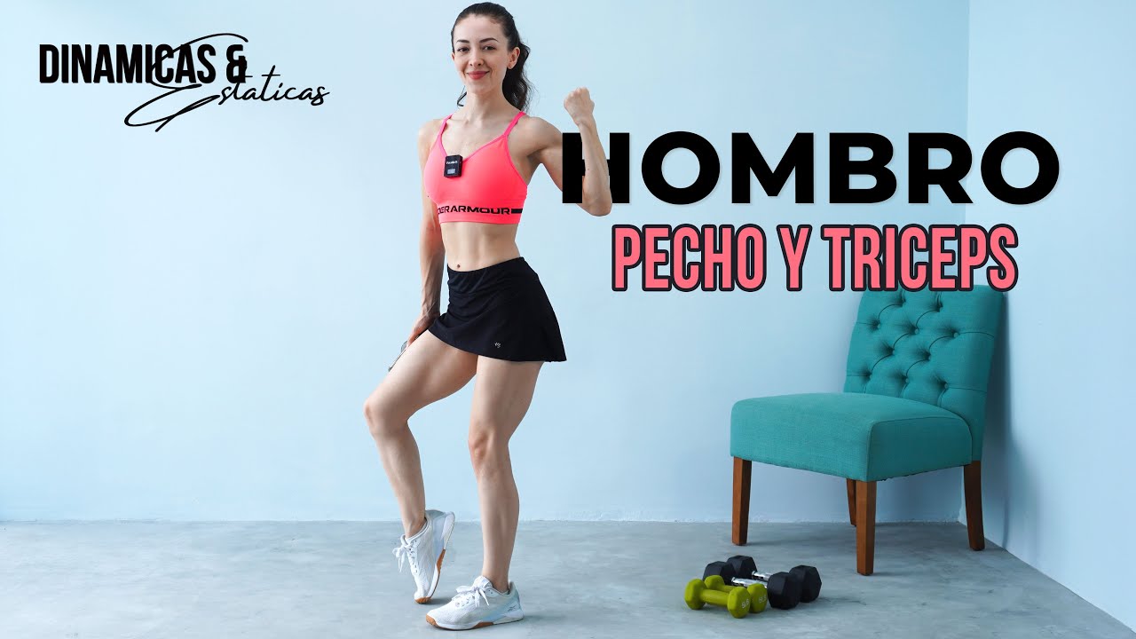Hombro, Pecho y Triceps [ UPPER BODY ] | RUTINAS DINÁMICAS & ESTÁTICAS - Día 1