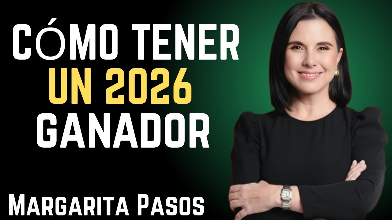 CLASE GRATIS PARA TENER UN 2026 ÉXITOSO | Margarita Pasos