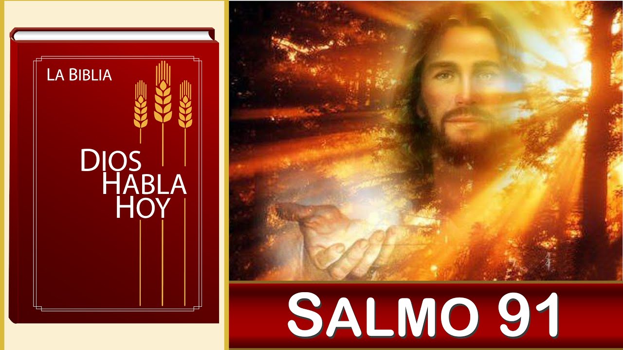 🙏 Dios Habla Hoy - Salmo 91 🙏 El Señor es nuestro refugio