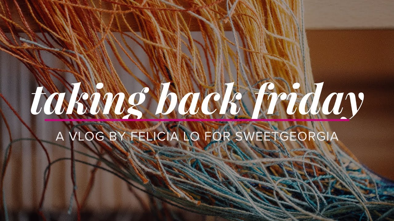 Taking Back Friday // Episode 1 // Vlog & Knit City 2017 Recap // knitting vlog