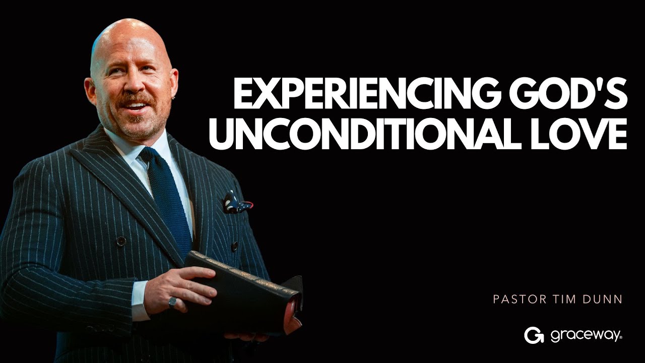 Experiencing God's Unconditional Love