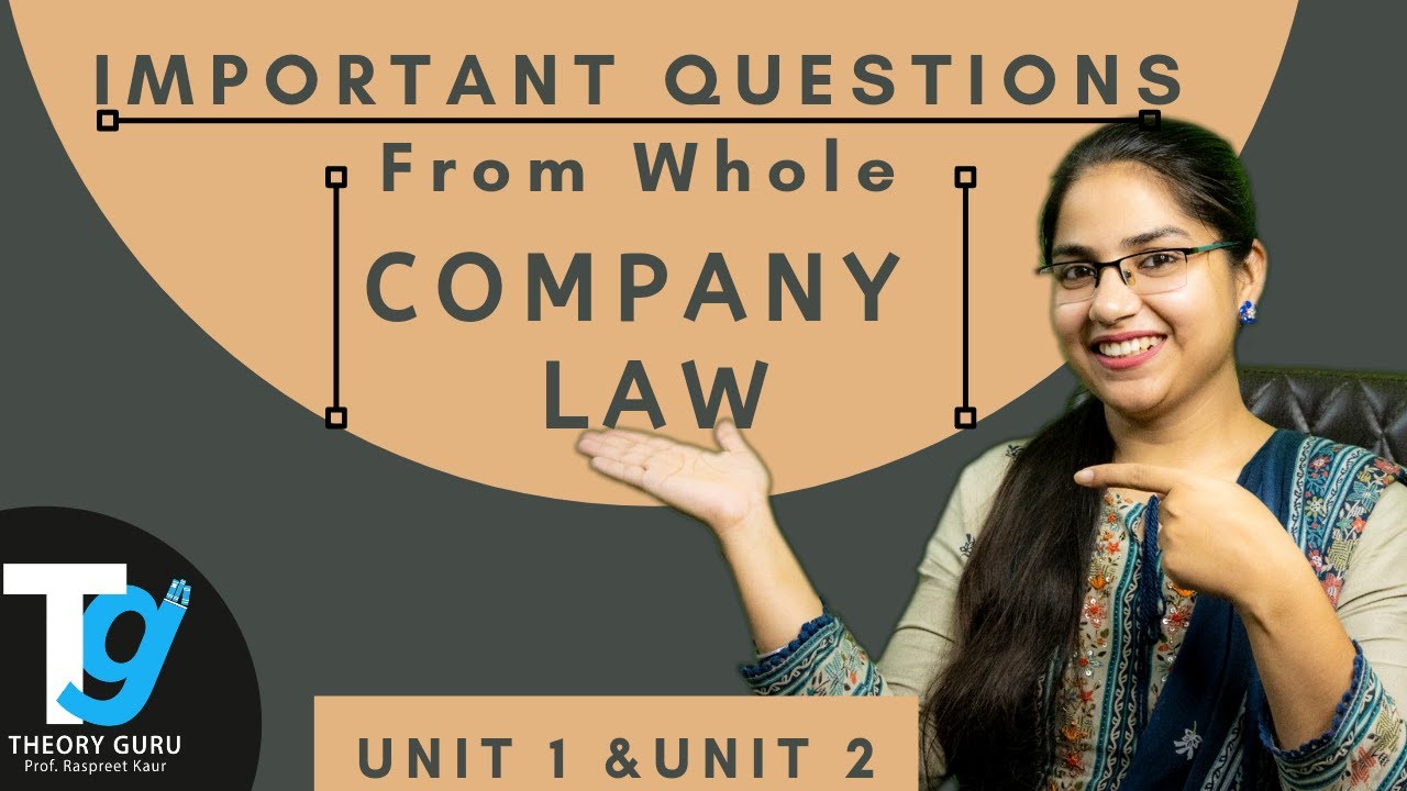 Important Questions from whole Company Law || UNIT 1 & 2 || Prof. Raspreet Kaur || Theory Guru ||