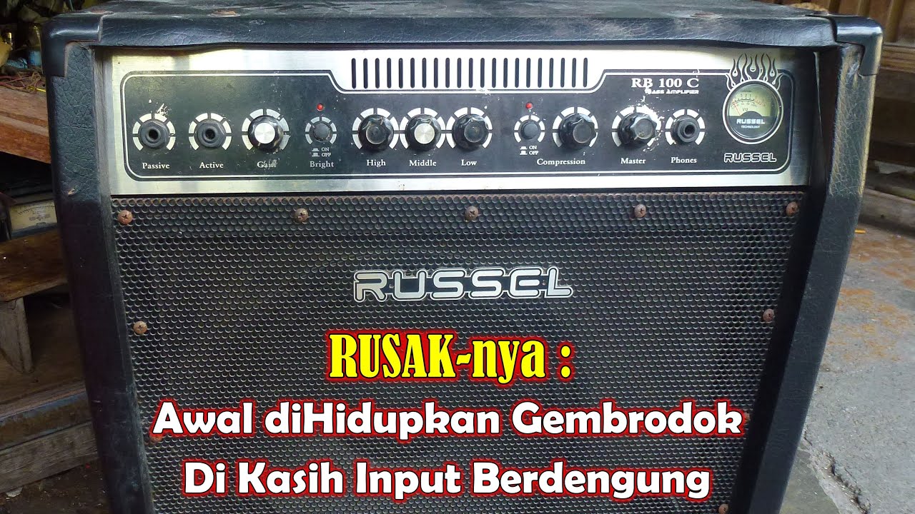 Bass Amplifier Russel RB100C Rusak Gembrodok dan Berdengung