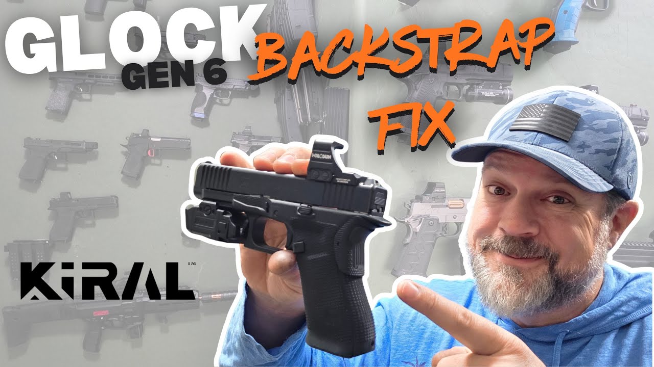 Glock Gen 6 Backstrap Problem SOLVED | Kiral Fix