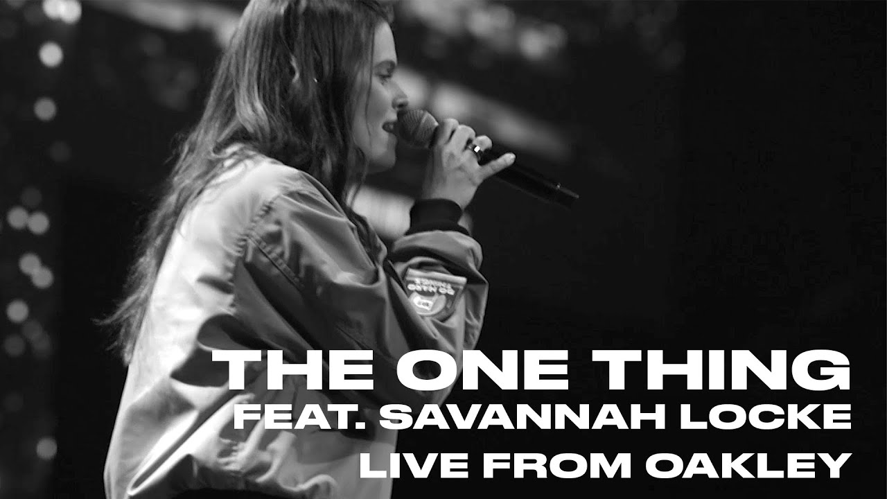 The One Thing (Feat. Savannah Locke) | Crossroads Music | Live From Oakley