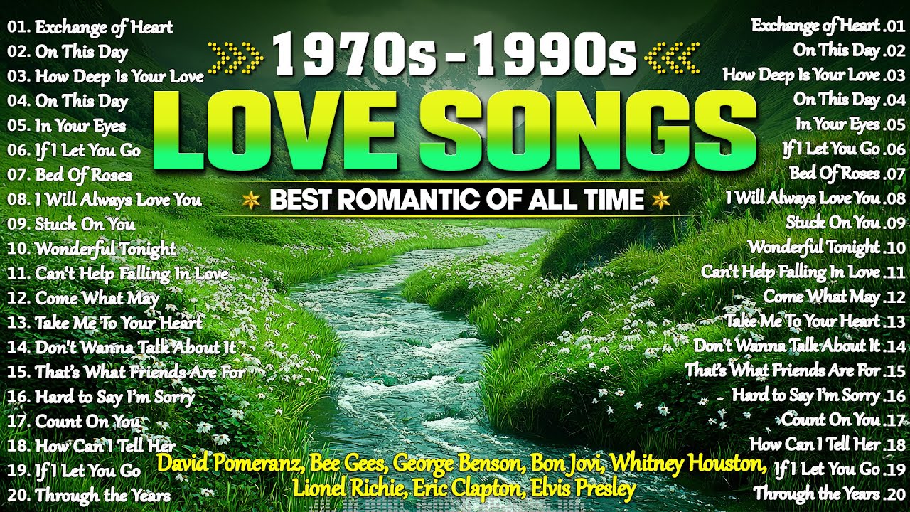 ROMANTIC LOVE SONGS 70S 80S 90S ❤️ TIMELESS CLASSICS FULL OF MEMORIES ❤️ OLD LOVE SONGS