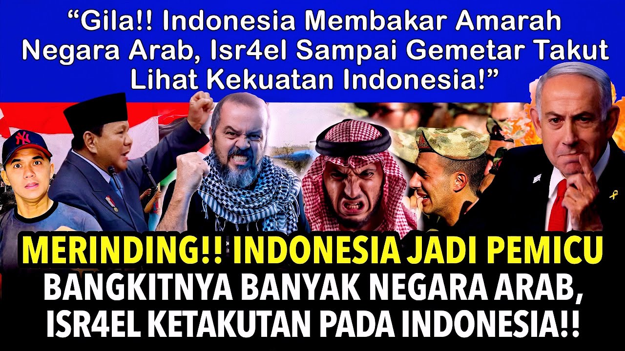GILA!! Indonesia Membakar Amarah Arab! Isr4el Sampe Gemeter Takut Liat Kekuatan Indonesia!