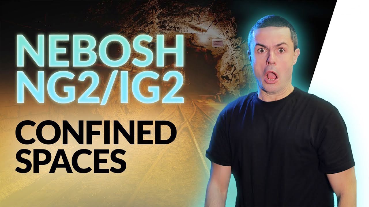 NEBOSH NG2/IG2: Confined Spaces HAZARD... Its NOT what you think!