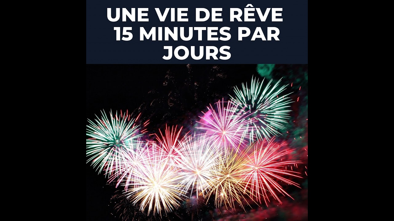 Une vie de rêve 15 minutes par jour 🕒 jour 1